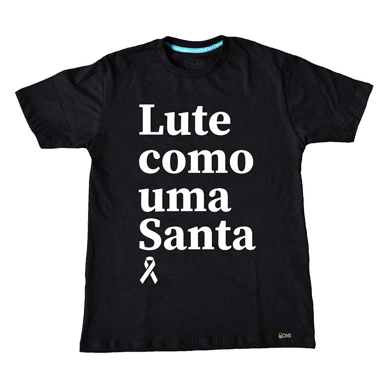 Camiseta Feminina Lute como uma Santa ref 256