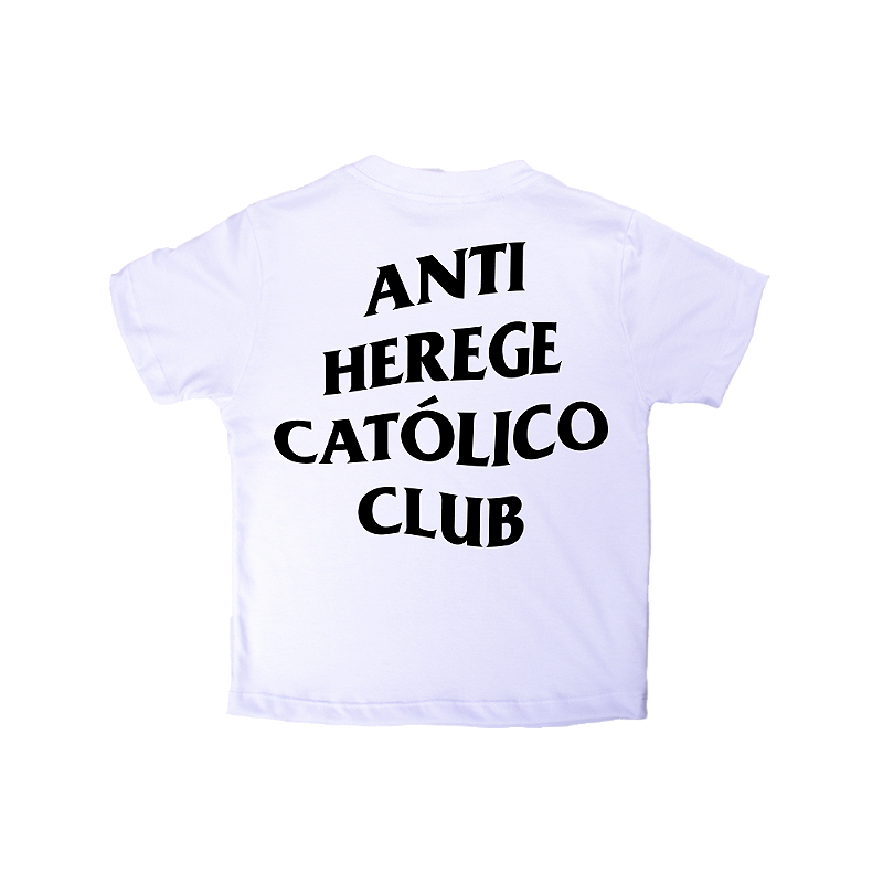 Camiseta Infantil Anti Herege Católico Club ref291 - Lançamento