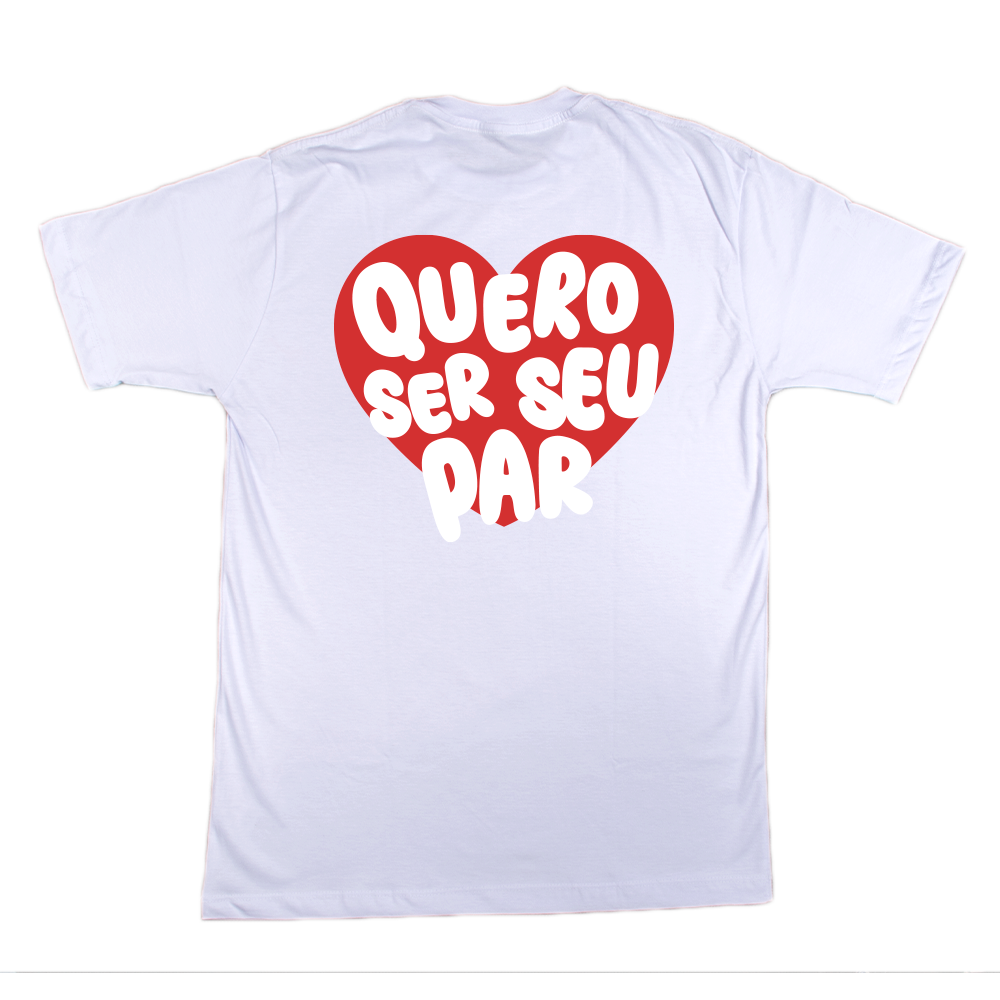 Camiseta Casal - Por onde eu for, quero ser seu par ref 3240